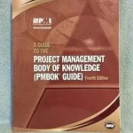 A Guide to the Project Management Body of Knowledge PMBOK GUIDE 4th Edition by Project Management Institute