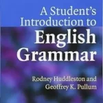 A Students Introduction to English Grammar 1st Edition by Huddleston and Pullum