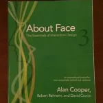 About face 3 The Essentials of Interaction Design 3rd Edition by Alan Cooper, Robert Reimann, David Cronin