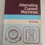 Alternating Current Machines 4th Edition by MG Say