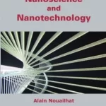 An Introduction to Nanoscience and Nanotechnology 1st Edition by Alain Nouailhat