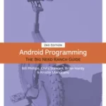 Android Programming The Big Nerd Ranch Guide 2nd Edition by Bill Phillips, Chris Stewart, Brian Hardy, Kristin Marsicano