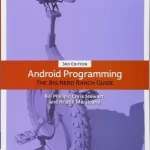 Android Programming The Big Nerd Ranch Guide 3rd Edition by Bill Phillips, Chris Stewart, Kristin Marsicano