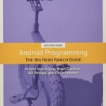 Android Programming The Big Nerd Ranch Guide 4th Edition by Bill Phillips, Chris Stewart, Kristin Marsicano, Brian Gardner