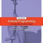 Android Programming The Big Nerd Ranch Guide 5th Edition by Bill Phillips, Chris Stewart, Kristin Marsicano, Brian Gardner