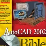 AutoCAD 2002 Bible by Ellen Finkelstein