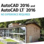 AutoCAD 2016 and AutoCAD LT 2016 No Experience Required 1st Edition by Donnie Gladfelter