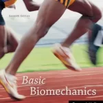 Basic Biomechanics 7th Edition by Susan J. Hall