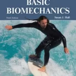 Basic Biomechanics 9th Edition International Student Edition by Susan J. Hall