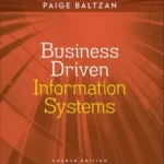 Business Driven Information Systems 4th Edition by Paige Baltzan