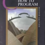 C How to Program 2nd Edition by Paul Deitel, Harvey Deitel