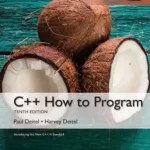 C++ How to Program Early Objects Version 10th Edition Global Edition by Paul J Deitel and Harvey Deitel