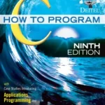 C How to Program with Case Studies Introducing Applications Programming and System Programming 9th Edition by Paul Deitel, Harvey Deitel