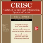 CRISC Certified in Risk and Information Systems Control All-in-One Exam Guide 2nd Edition by Peter Gregory, Dawn Dunkerley, Bobby Rogers