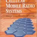 Cellular Mobile Radio Systems Designing Systems for Capacity Optimization 1st Edition by Husni Hammuda