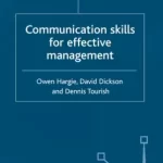 Communication Skills for Effective Management 2004 Edition by Hargie Dickson and Tourish