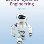 Control Systems Engineering 8th Edition by Norman S. Nise