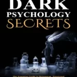 Dark Psychology Secrets 2019 Edition by Daniel James Hollins