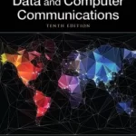 Data and Computer Communications 10th Edition by William Stallings