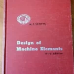 Design of Machine Elements 3rd Edition by M. F. Spotts