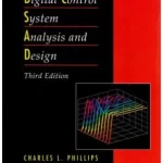 Digital Control System Analysis Design 3rd Edition by Phillips and Nagle