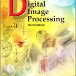 Digital Image Processing 3rd Edition by Gonzalez and Woods