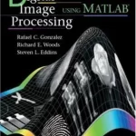 Digital Image Processing Using MATLAB 1st Edition by Gonzalez Woods and Eddins