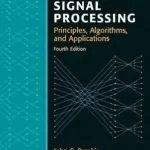 Digital Signal Processing Principles Algorithms and Applications 4th Edition by Proakis and Manolakis